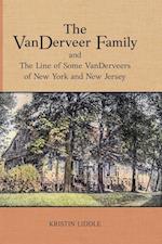 The VanDerveer Family and The Line of Some VanDerveers of New York and New Jersey