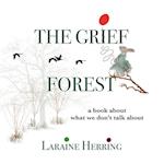 The Grief Forest: A Book About What We Don't Talk About 
