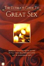 The Ultimate Guide to Great Sex
