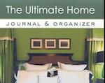 The Ultimate Home Journal & Organizer