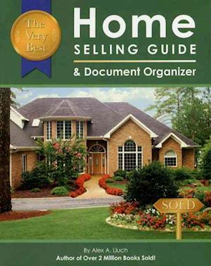 The Very Best Home Selling Guide & Document Organizer [With Document Organizer]