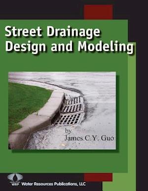 Street Drainage Design and Modeling