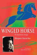 Winged Horse: 76 Assamese Songs 