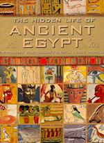 The Hidden Life of Ancient Egypt