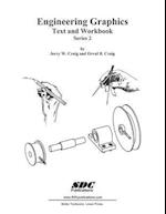 Engineering Graphics Text and Workbook (Series 2)