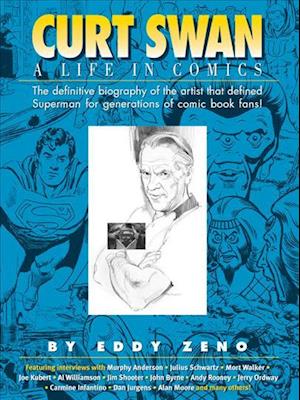 Curt Swan a Life in Comics