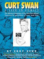 Curt Swan a Life in Comics