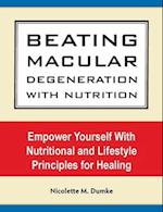 Beating Macular Degeneration with Nutrition