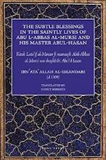 The Subtle Blessings in the Saintly Lives of Abul Al-Abbas Al-Mursi & His Master Abu Al-Hasan Al-Shadhili