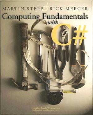 Computing Fundamentals with C# [With CD-ROM]