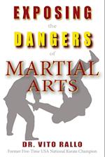 Exposing the Dangers of Martial Arts
