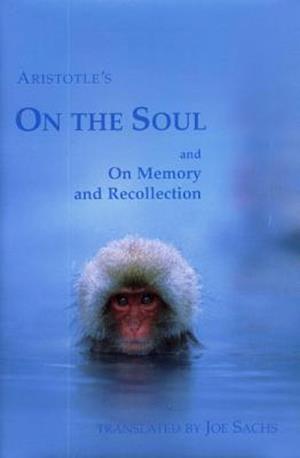 On the Soul and on Memory and Recollection