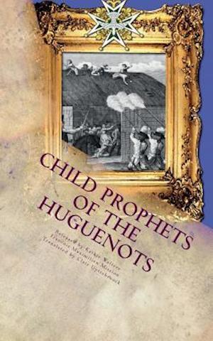 Child Prophets of the Huguenots