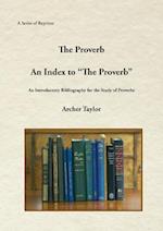 The Proverb and an Index to the Proverb