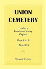 Union Cemetery, Leesburg, Loudoun County, Virginia, Virginia, Plats A and B, 1784-1995