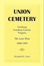 Union Cemetery, Leesburg, Loudoun County, Virginia, the Later Plats, 1880-1995