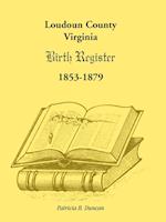 Loudoun County, Virginia Birth Register 1853-1879