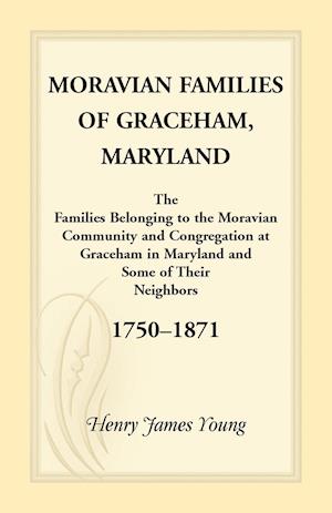 Moravian Families Of Graceham, Maryland