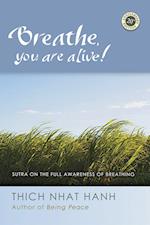 Breathe, You Are Alive