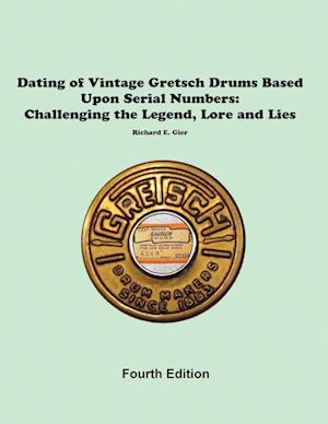 Dating of Vintage Gretsch Drums Based Upon Serial Numbers