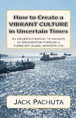 How to Create a Vibrant Culture in Uncertain Times