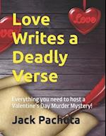 Love Writes a Deadly Verse