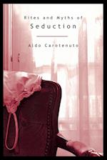 Rites and Myths of Seduction (P)