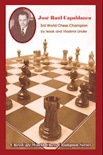 Jose Raul Capablanca : Third World Chess Champion
