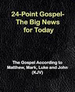 24-Point Gospel: The Big News for Today 