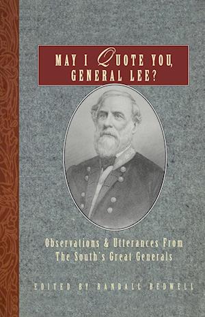 May I Quote You, General Lee?