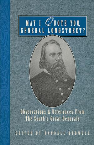 May I Quote You, General Longstreet?