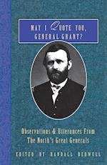 May I Quote You, General Grant?