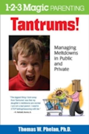 Tantrums! : Managing Meltdowns in Public and Private