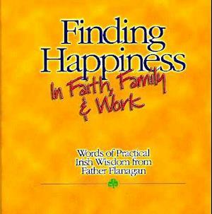 Finding Happiness in Faith, Family and Work
