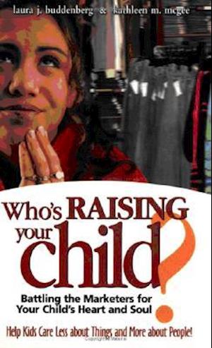 Who's Raising Your Child?