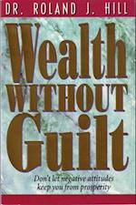 Wealth Without Guilt