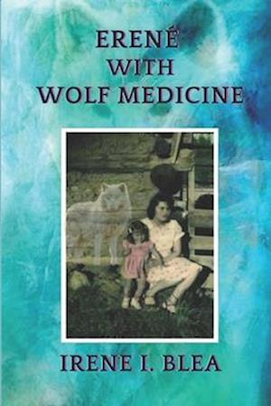 Erené With Wolf Medicine