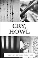 Cry, Howl 