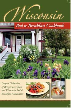 Wisconsin Bed & Breakfast Cookbook