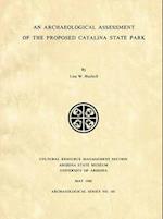 An Archaeological Assessment of the Proposed Catalina State Park