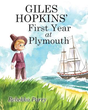 Giles Hopkins' First Year at Plymouth