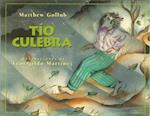 Tio Culebra = Uncle Snake