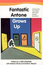 Fantastic Antone Grows Up Fantastic Antone Grows Up Fantastic Antone Grows Up
