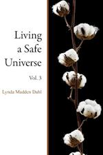 Living a Safe Universe, Vol. 3