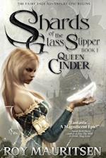 Shards of the Glass Slipper: Queen Cinder 