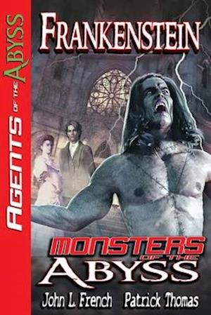 Frankenstein: Monsters of The Abyss