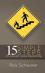 15 Simple Steps to Losing Your Salvation