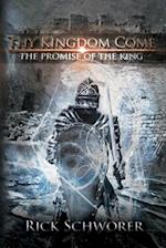 Thy KINGDOM Come: The Promise of the King 