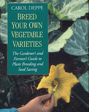 Breed Your Own Vegetable Varieties