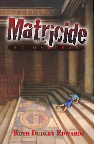Matricide at St. Martha's